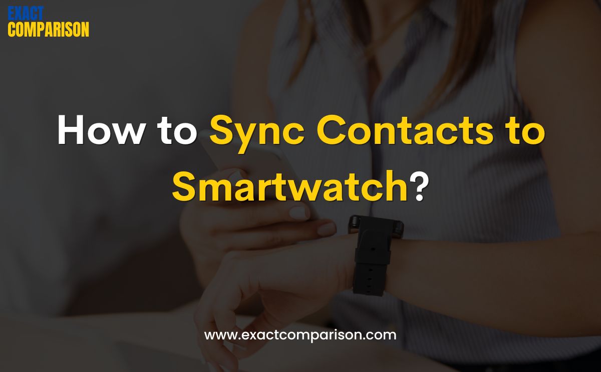 how to sync contacts to smartwatch